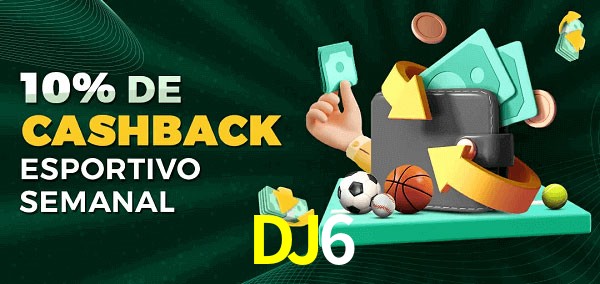 10% de bônus de cashback na DJ6